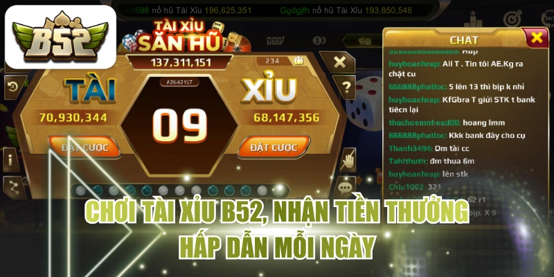 Chơi Tài Xỉu B52, Nhận Tiền Thưởng Hấp Dẫn Mỗi Ngày