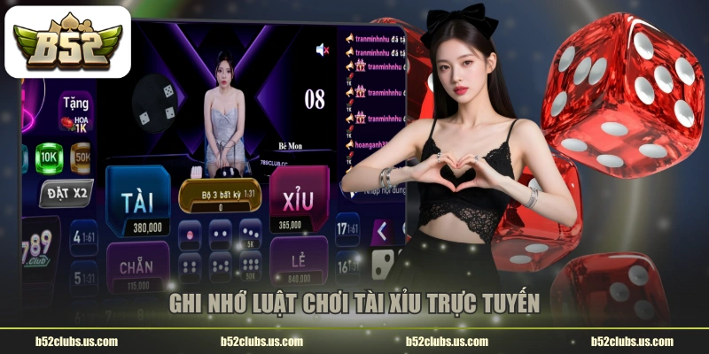 Ghi nhớ luật chơi Tài Xỉu trực tuyến